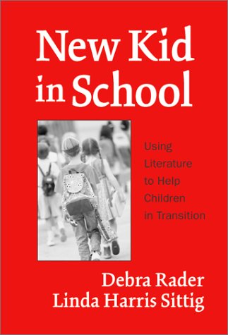 Stock image for New Kid in School : Using Literature to Help Children in Transition for sale by Better World Books