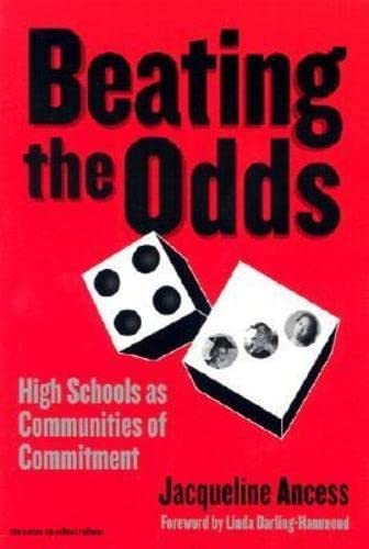 Stock image for Beating the Odds: High Schools as Communities of Commitment (the series on school reform) for sale by SecondSale