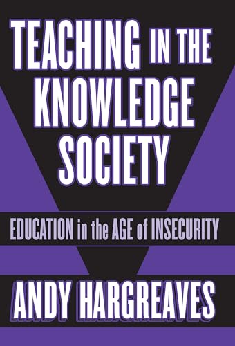 9780807743591: Teaching in the Knowledge Society: Education in the Age of Insecurity (Professional Learning)