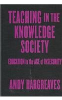 Stock image for Teaching in the Knowledge Society: Education in the Age of Insecurity (Professional Learning) for sale by Bookmans