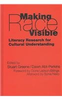 Stock image for Making Race Visible : Literacy Research for Cultural Understanding for sale by Better World Books