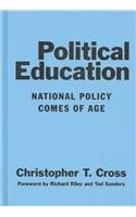 Beispielbild fr Political Education: National Policy Comes of Age zum Verkauf von Revaluation Books