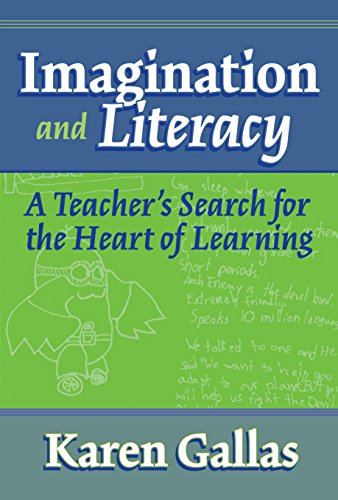 Imagen de archivo de Imagination and Literacy: A Teacher's Search for the Heart of Learning (Practitioner Inquiry Series) a la venta por Gulf Coast Books