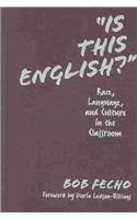 9780807744086: Is This English?: Race, Language, and Culture in the Classroom: 28 (Practitioner Inquiry Series)