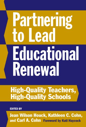 Stock image for Partnering to Lead Educational Renewal: High-Quality Teachers, High-Quality Schools for sale by ThriftBooks-Atlanta