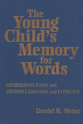 Stock image for The Young Child's Memory for Words : Developing First and Second Language and Literacy for sale by Better World Books