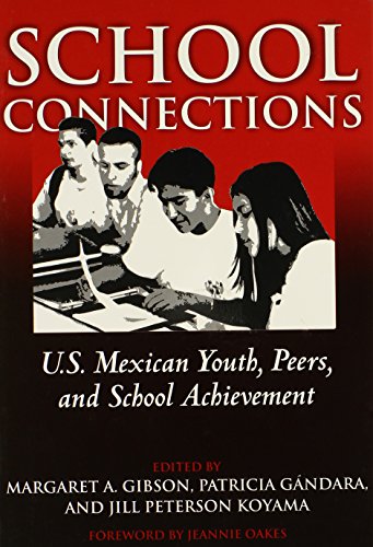 Imagen de archivo de School Connections: U.S. Mexican Youth, Peers, and School Achievement a la venta por Revaluation Books