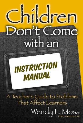 Beispielbild fr Children Don't Come with an Instruction Manual : A Teacher's Guide to Problems That Affect Learners zum Verkauf von Better World Books: West