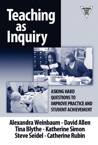 Stock image for Teaching as Inquiry : Asking Hard Questions to Improve Practice and Student Achievement for sale by Better World Books