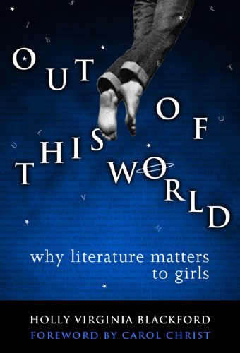 Beispielbild fr Out of This World : Why Literature Matters to Girls zum Verkauf von Better World Books