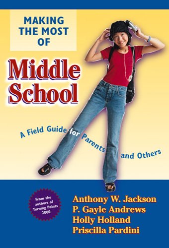 Beispielbild fr Making the Most of Middle School: A Field Guide for Parents and Others zum Verkauf von Wonder Book