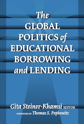Stock image for The Global Politics Of Educational Borrowing And Lending for sale by Revaluation Books