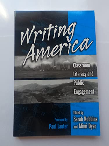 Imagen de archivo de Writing America: Classroom Literacy and Public Engagement a la venta por Book Dispensary