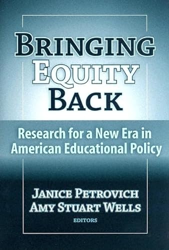Imagen de archivo de Bringing Equity Back : Research for a New Era in American Educational Policy a la venta por Better World Books