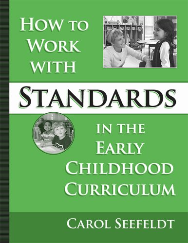 Stock image for How To Work With Standards In The Early Childhood Classroom (Early Childhood Education Series (Teachers College Pr)) for sale by SecondSale