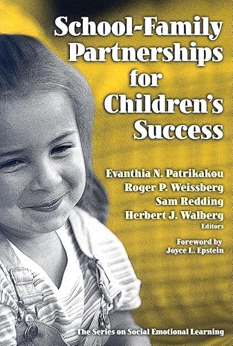 Beispielbild fr School-Family Partnerships for Children's Success (The Series on Social Emotional Learning) zum Verkauf von SecondSale