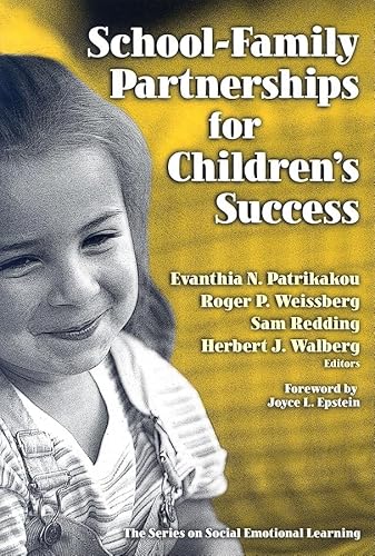 Imagen de archivo de School-Family Partnerships for Children's Success (The Series on Social Emotional Learning) a la venta por SecondSale