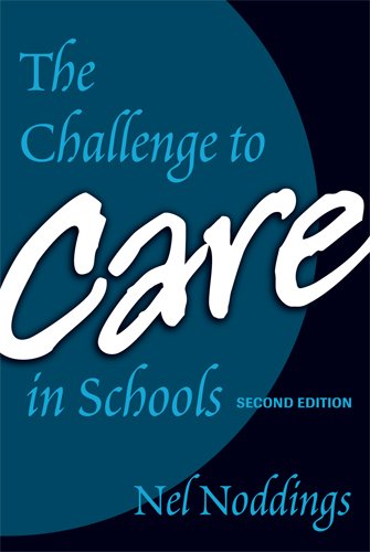 Beispielbild fr The Challenge to Care in Schools : An Alternative Approach to Education zum Verkauf von Better World Books