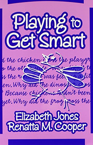 Playing to Get Smart (Early Childhood Education Series) (9780807746165) by Jones, Elizabeth; Cooper, Renatta M.