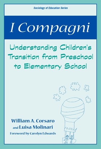 Beispielbild fr I Campagni : Understanding Children's Transition from Preschool to Elementary School zum Verkauf von Better World Books