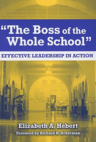 Beispielbild fr The Boss of the Whole School: Effective Leadership in Action zum Verkauf von Revaluation Books