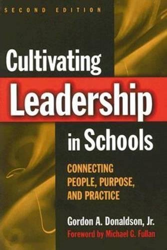 Stock image for Cultivating Leadership in Schools: Connecting People, Purpose, and Practice for sale by BooksRun