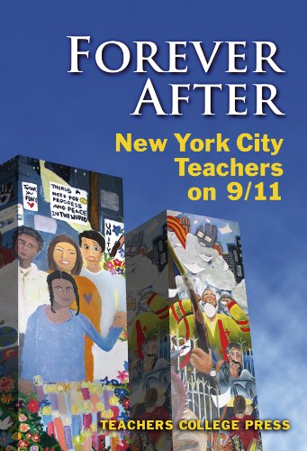 Stock image for Forever After : New York City Teachers On 9/11 for sale by Better World Books