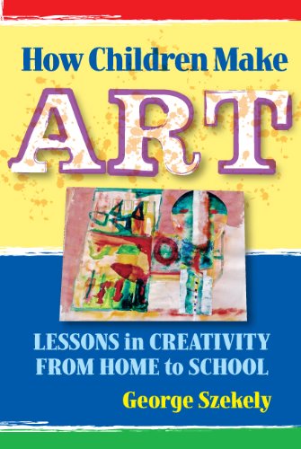 Stock image for How Children Make Art: Lessons in Creativity from Home to School for sale by SecondSale