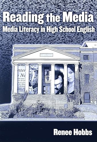 Imagen de archivo de Reading the Media: Media Literacy in High School English (Language and Literacy Series) a la venta por BooksRun