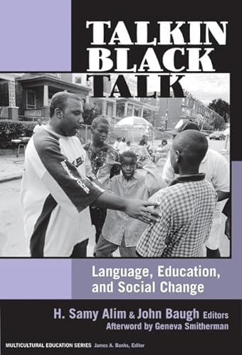 Talkin Black Talk: Language, Education, and Social Change (Multicultural Education)