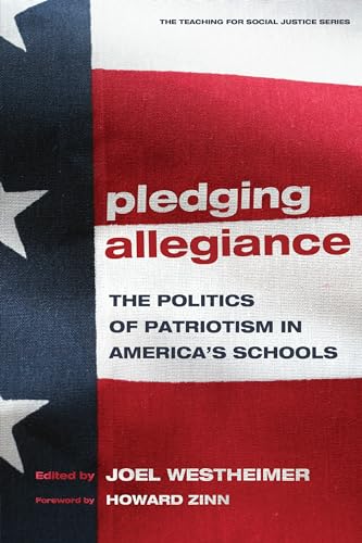 Imagen de archivo de Pledging Allegiance: The Politics of Patriotism in America's Schools a la venta por BooksRun