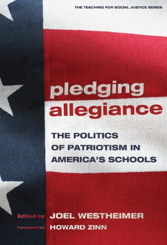 Imagen de archivo de Pledging Allegiance The Politics of Patriotism in America's Schools Teaching for Social Justice Teaching for Social Justice Series a la venta por PBShop.store US