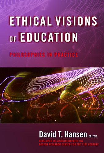 9780807747582: Ethical Visions of Education: Philosophies in Practice
