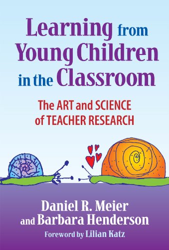 9780807747674: Learning from Young Children in the Classroom: The Art and Science of Teacher Research