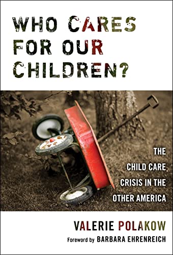 Beispielbild fr Who Cares for Our Children? : The Child Care Crisis in the Other America zum Verkauf von Better World Books