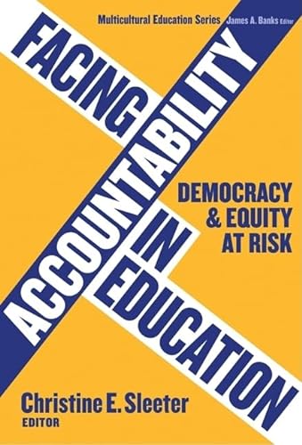 Beispielbild fr Facing Accountability in Education: Democracy and Equity at Risk (Multicultural Education Series) zum Verkauf von BooksRun