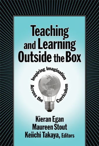 Beispielbild fr Teaching and Learning Outside the Box: Inspiring Imagination Across the Curriculum zum Verkauf von Books From California