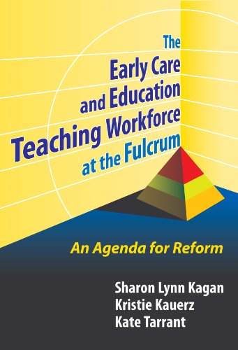 Stock image for Early Care and Education Teaching Workforce at the Fulcrum: An Agenda for Reform (Early Childhood Education Series) for sale by SecondSale