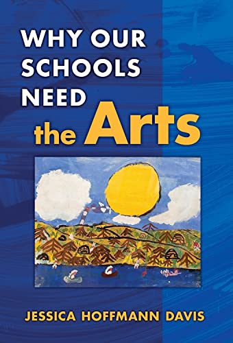 Stock image for Why Our Schools Need the Arts for sale by SecondSale