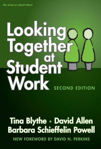 Looking Together at Student Work (On School Reform) (9780807748350) by Blythe, Tina; Allen, David; Powell, Barbara Schieffelin