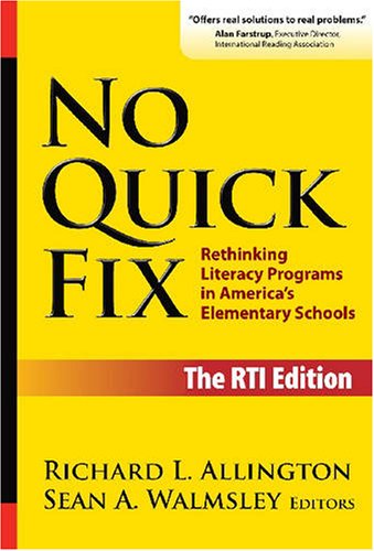 Beispielbild fr No Quick Fix, The RTI Edition: Rethinking Literacy Programs in America's Elementary Schools (Language and Literacy Series) zum Verkauf von Your Online Bookstore