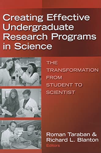 Beispielbild fr Creating Effective Undergraduate Research Programs in Science: The Transformation from Student to Scientist zum Verkauf von Half Price Books Inc.