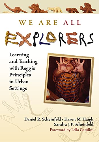 Stock image for We Are All Explorers: Learning and Teaching WithReggio Principles in Urban Settings for sale by medimops