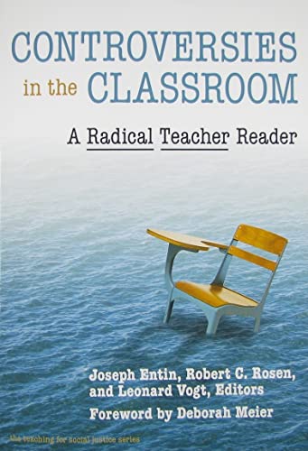 Stock image for Controversies in the Classroom: A Radical Teacher Reader (The Teaching for Social Justice) (Teaching for Social Justice (Paperback)) for sale by HPB Inc.
