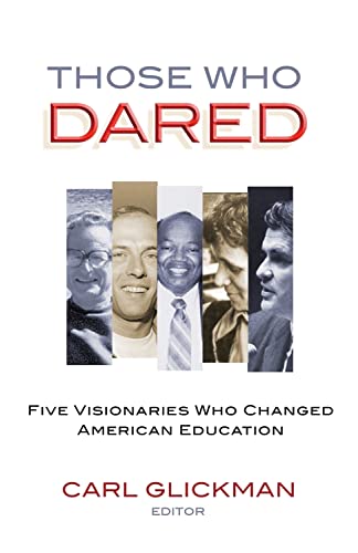 Stock image for Those Who Dared: Five Visionaries Who Changed American Education for sale by SecondSale