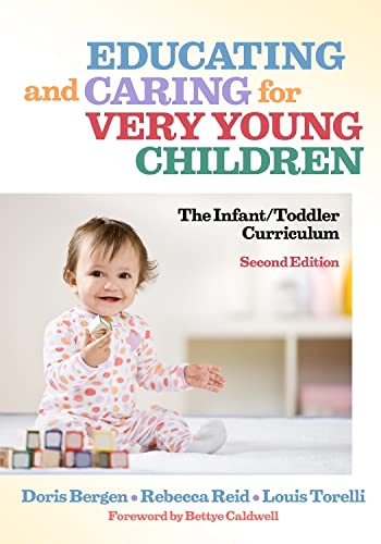 Beispielbild fr Educating and Caring for Very Young Children: The Infant/Toddler Curriculum, Second Edition (Early Childhood Education Series) zum Verkauf von HPB-Red
