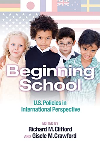 Beispielbild fr Beginning School : U. S. Policies in International Perspective zum Verkauf von Better World Books