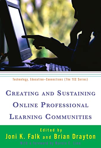 Imagen de archivo de Creating and Sustaining Online Professional Learning Communities (Technology, Education--Connections (The TEC Series)) a la venta por suffolkbooks