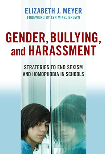 Beispielbild fr Gender, Bullying, and Harassment: Strategies to End Sexism and Homophobia in Schools zum Verkauf von SecondSale