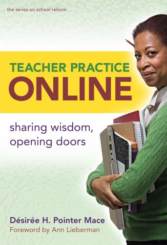 Stock image for Teacher Practice Online: Sharing Wisdom, Opening Doors (the series on school reform) for sale by Poverty Hill Books